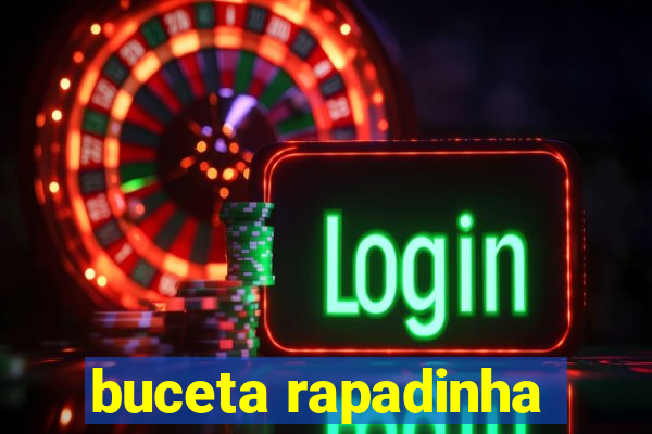 buceta rapadinha